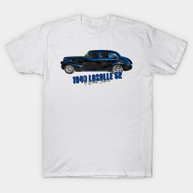 1940 LaSalle Series 52 4 Door Sedan T-Shirt by Gestalt Imagery